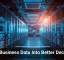 Turn Business Data Into Better Decisions