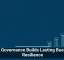 Data Governance Builds Lasting Business Resilience